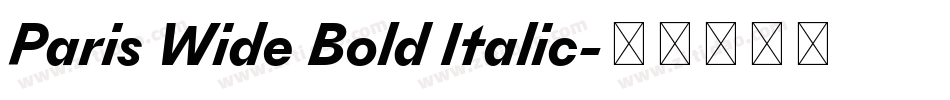 Paris Wide Bold Italic字体转换